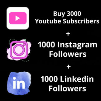 Buy-3000-Youtube-Subscribers-1000-Instagram-Followers-1000-LinkedIn-Followers