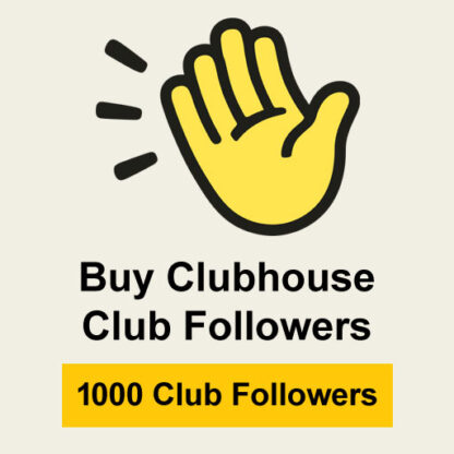 Buy 1000 Clubhouse Club Followers