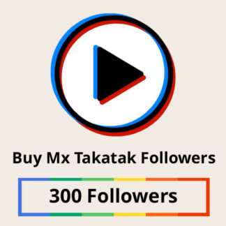 Buy 300 Mx Takatak Followers
