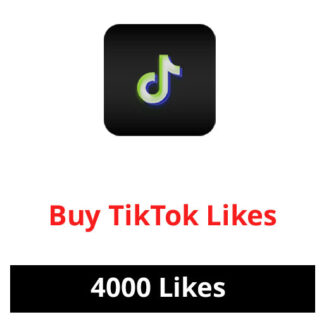 Buy 4000 TikTok Likes