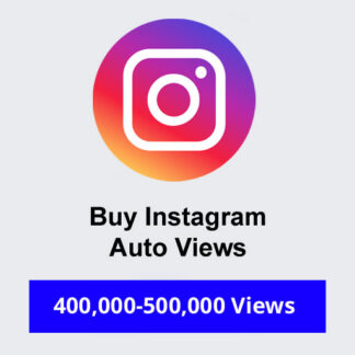 Buy 400000-500000 Instagram Auto Views