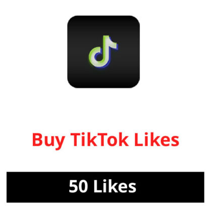 Buy 50 TikTok Likes