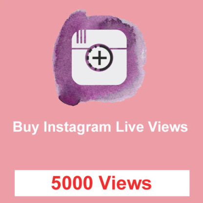 Buy 5000 Instagram Live Views