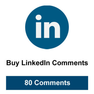 Buy 80 LinkedIn Comments