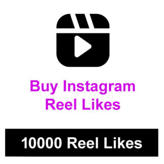 Buy 10000 Instagram Reel Likes