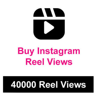 Buy 40000 Instagram Reel Views